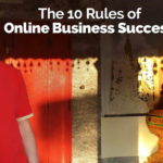 the 10 rules for online business success